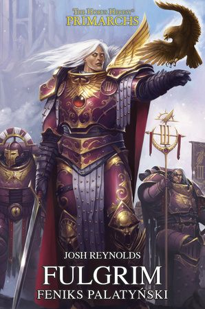 Herezja Horusa: Prymarchowie Tom VI Fulgrim: Feniks Palatyński