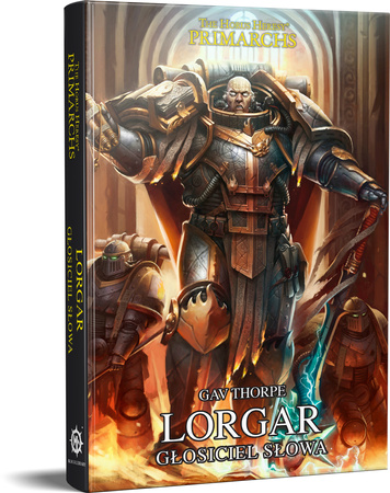 Herezja Horusa: Prymarchowie Tom V Lorgar: Głosiciel Słowa